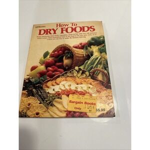 How To Dry Foods by Deanna DeLong (1979 First‎ Edition) Paperback